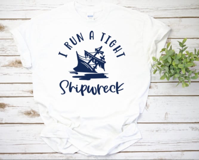 I Run A Tight Shipwreck Shirt