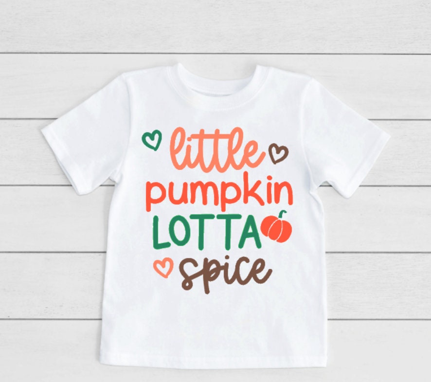 Little Pumpkin Lotta Spice Toddler Shirt, Pumpkin Spice Kids Tee