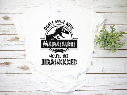 Don't Mess With, You'll Get Jurasskicked Adult Tee